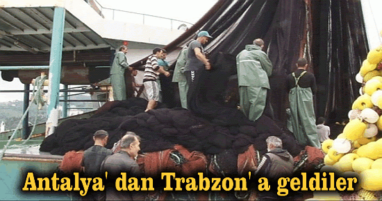 Antalya' dan Trabzon' a geldiler