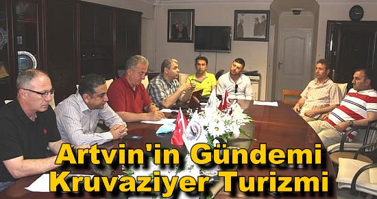 Artvin'in Gündemi Kruvaziyer Turizmi 