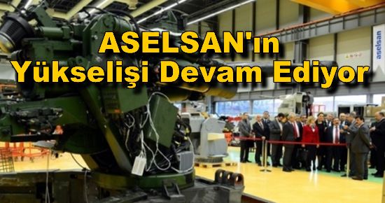 ASELSAN'ın Yükselişi Devam Ediyor