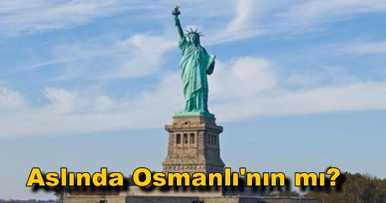 Aslında Osmanlı'nın mı?