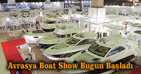 Avrasya Boat Show bugün başladı