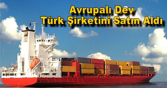 Avrupalı Dev Türk Şirketini Satın Aldı