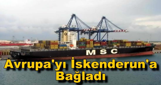 Avrupa'yı İskenderun'a Bağladı