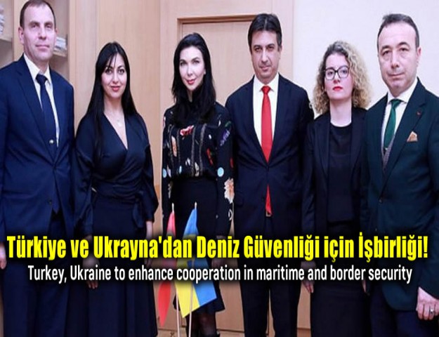 Türkiye ve Ukrayna'dan Deniz Güvenliği için İşbirliği!