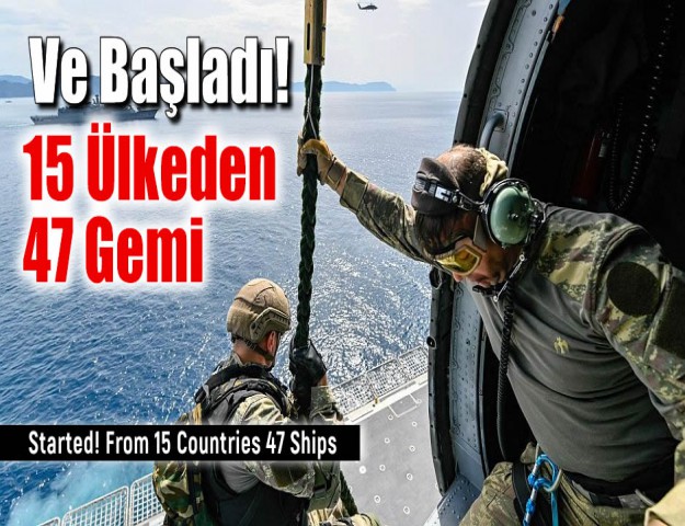 Ve Başladı! 15 Ülkeden 47 Gemi