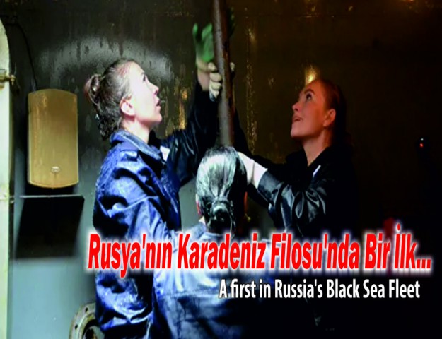 Rusya'nın Karadeniz Filosu'nda Bir İlk...