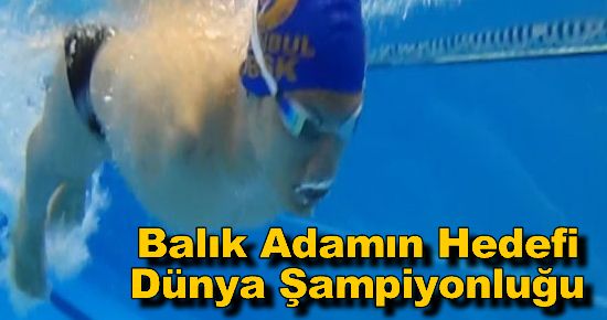 Balık Adamın Hedefi Dünya Şampiyonluğu