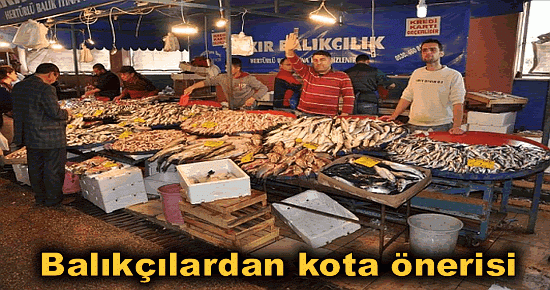 Balıkçılardan kota önerisi