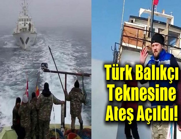 Türk Balıkçı Teknesine Ateş Açıldı!