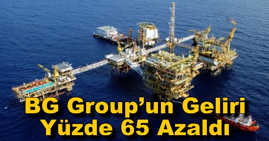 BG Group?un Geliri Yüzde 65 Azaldı