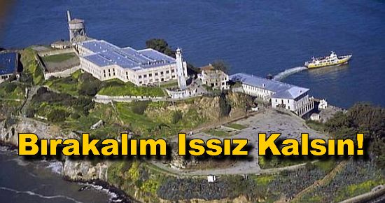 Bırakalım Issız Kalsın!