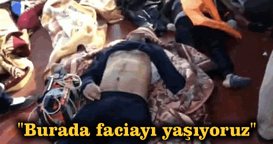 ?Burada faciayı yaşıyoruz?