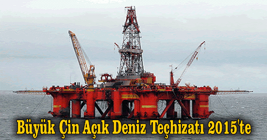 Büyük Çin Açık Deniz Teçhizatı 2015'te 