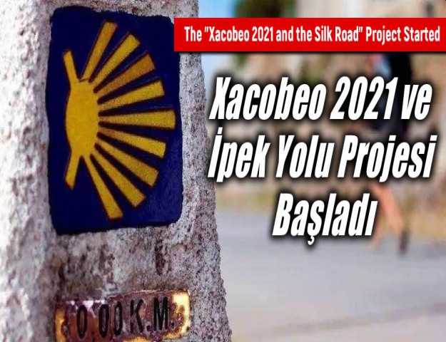 Xacobeo 2021 ve İpek Yolu Projesi Başladı