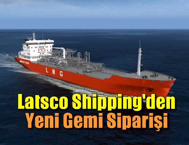 Latsco Shipping'den Yeni Gemi Siparişi