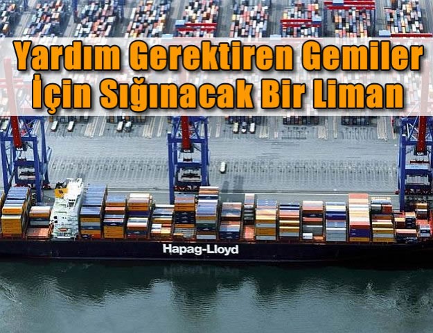 Yardım Gerektiren Gemiler için Sığınacak Bir Liman