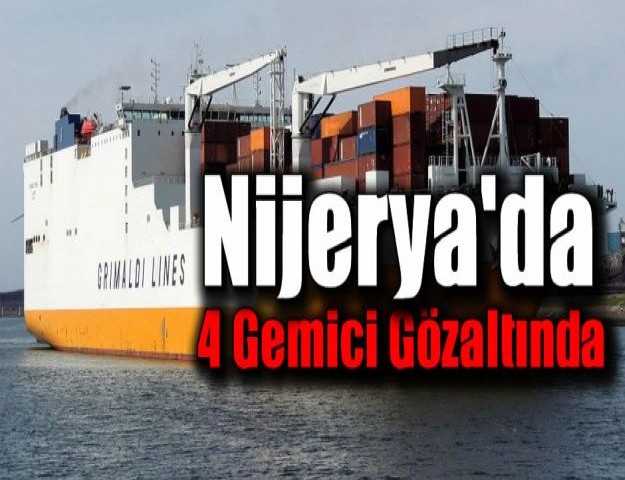 Nijerya'da 4 Gemici Gözaltında