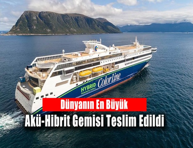 Dünyanın En Büyük Akü-Hibrit Gemisi Teslim Edildi