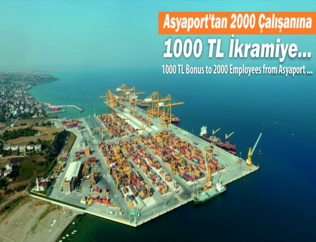 Asyaport’tan 2000 Çalışanına 1000 TL İkramiye...