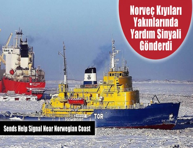 Norveç Kıyıları Yakınlarında Yardım Sinyali Gönderdi