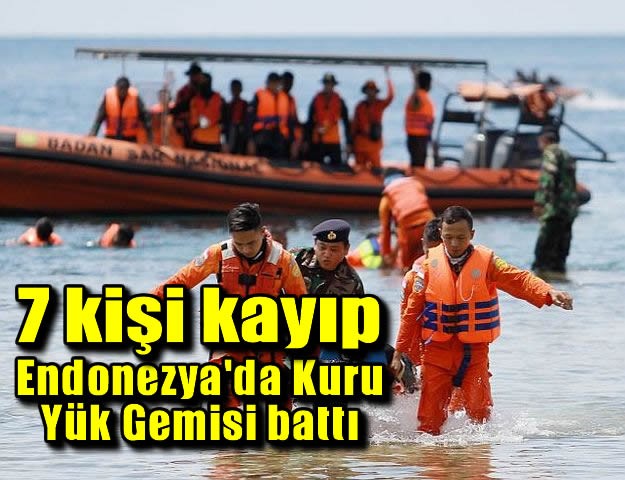 Endonezya'da kuru yük gemisi battı: 7 kişi kayıp