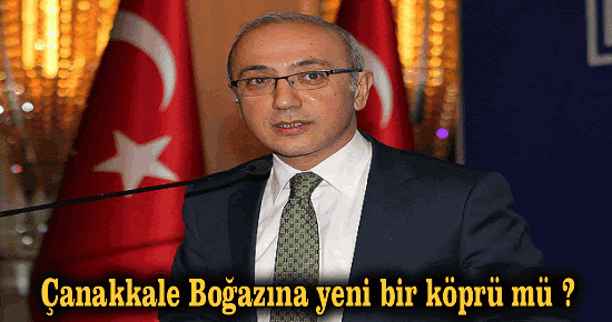 Çanakkale Boğazına yeni bir köprü mü ?