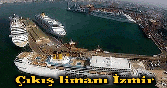 Çıkış limanı İzmir