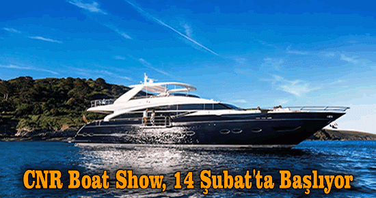 CNR Boat Show, 14 Şubat?ta Başlıyor