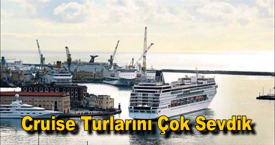 Cruise Turlarını Çok Sevdik