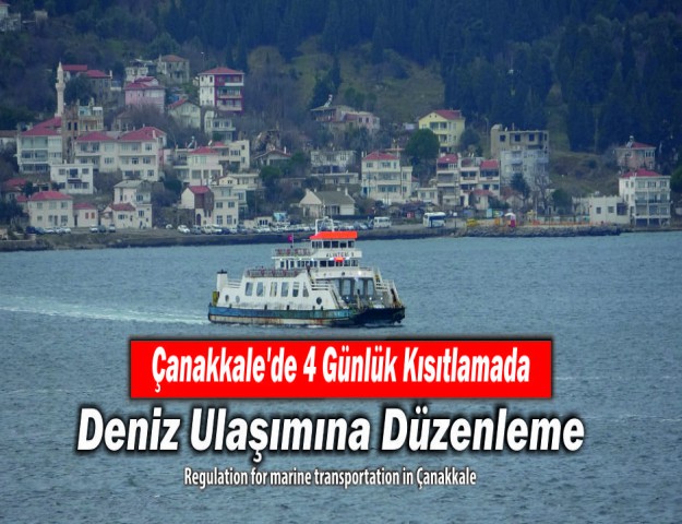 Çanakkale'de 4 Günlük Kısıtlamada Deniz Ulaşımına Düzenleme