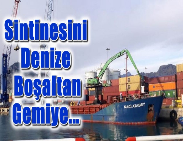 Sintinesini Denize Boşaltan Gemiye...