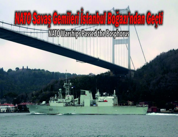 NATO Savaş Gemileri İstanbul Boğazı'ndan Geçti