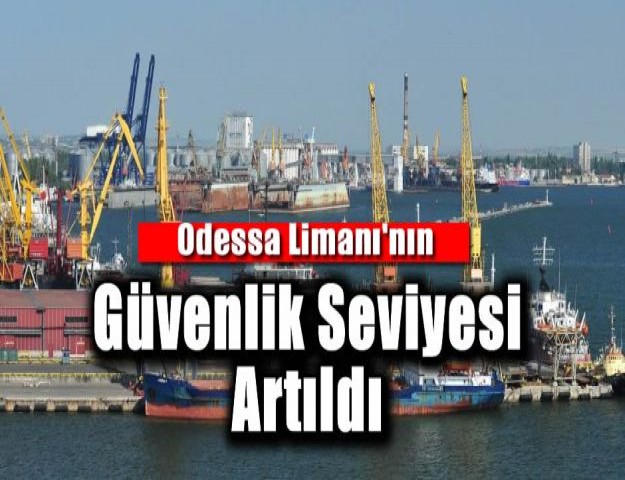 Odessa Limanı'nın Güvenlik Seviyesi Artıldı