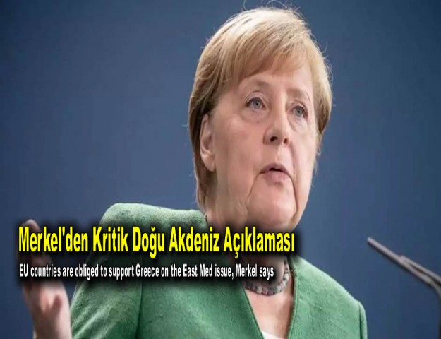 Merkel'den Kritik Doğu Akdeniz Açıklaması