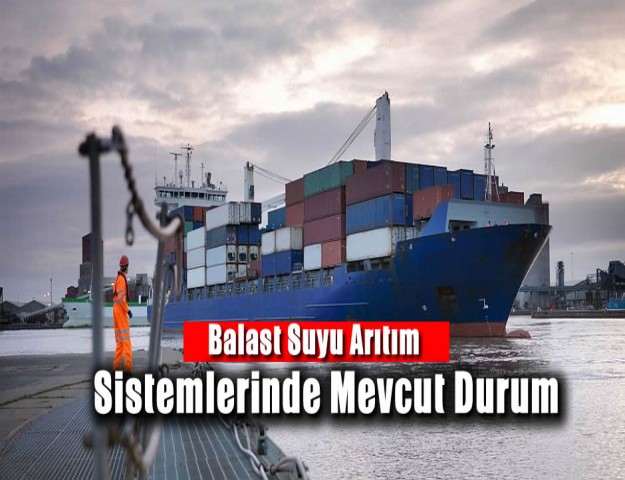 Balast Suyu Arıtım Sistemlerinde Mevcut Durum