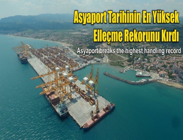 Asyaport Tarihinin En Yüksek Elleçme Rekorunu Kırdı