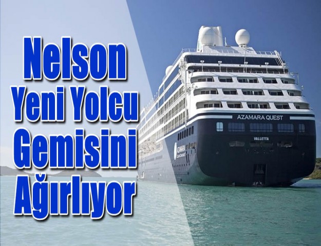 Nelson Yeni Yolcu Gemisini Ağırlıyor