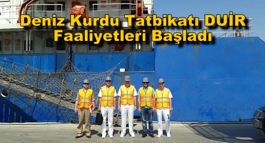 Deniz Kurdu Tatbikatı DUİR Faaliyetleri Başladı