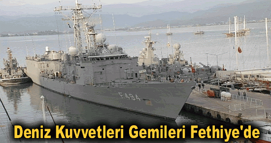 Deniz Kuvvetleri Gemileri Fethiye'de