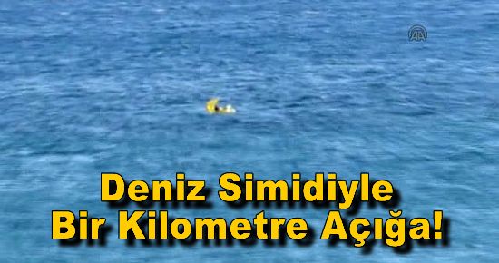 Deniz Simidiyle Bir Kilometre Açığa!