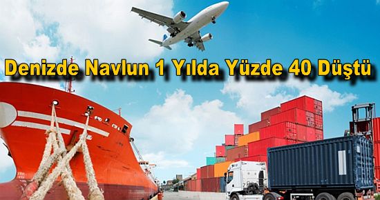 Denizde Navlun 1 Yılda Yüzde 40 Düştü