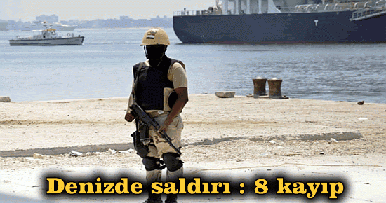 Denizde saldırı: 8 kayıp