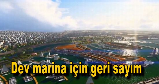 Dev marina için geri sayım