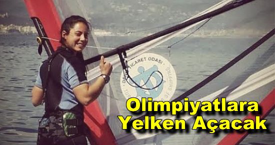 Dilara Olimpiyatlara Yelken Açacak