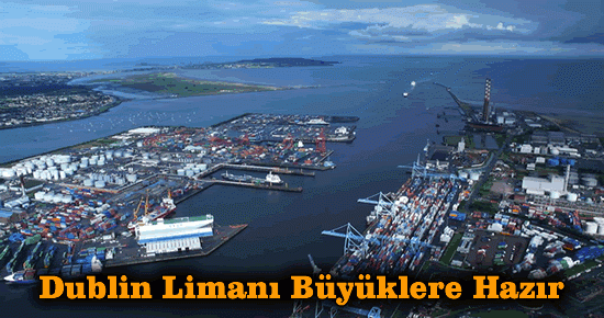 Dublin Limanı Büyüklere Hazır