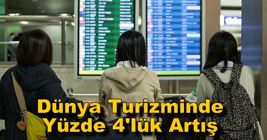 Dünya Turizminde Yüzde 4'lük Artış