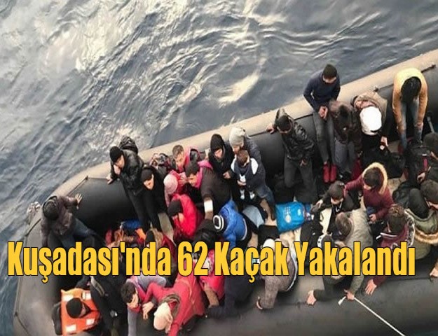 Kuşadası'nda 62 kaçak yakalandı