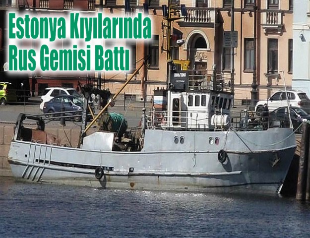 Estonya Kıyılarında Rus Gemisi Battı