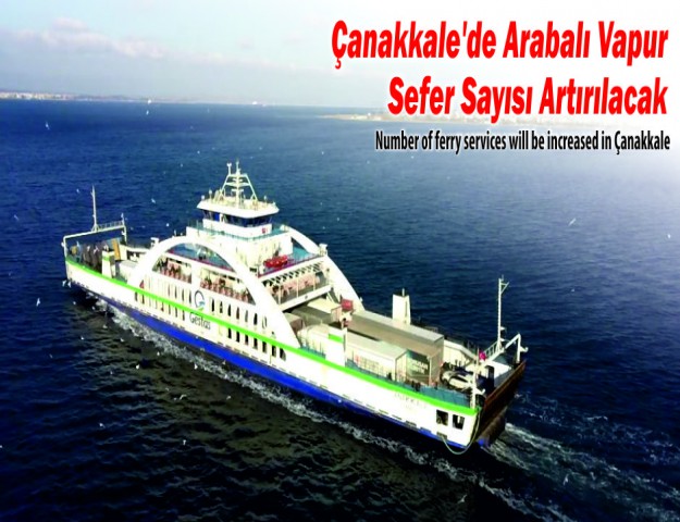 Çanakkale'de Arabalı Vapur Sefer Sayısı Artırılacak