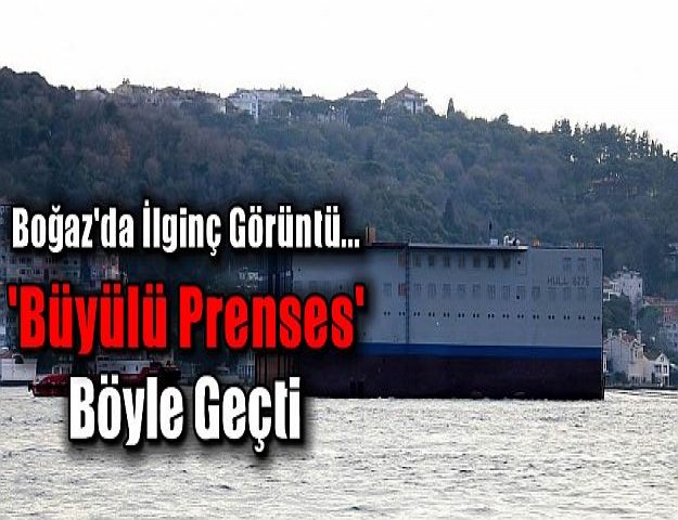 Boğaz'da İlginç Görüntü... 'Büyülü Prenses' Böyle Geçti